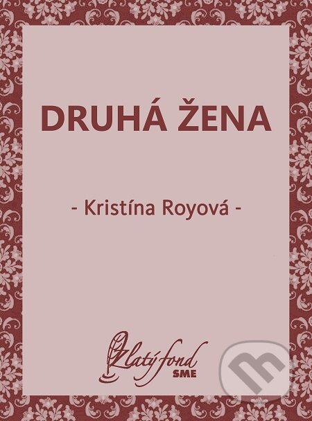 E-kniha: Druhá žena (Kristína Royová). Petit Press E-kniha: Druhá žena (Kristína Royová). Petit Press