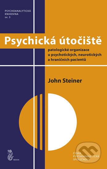 Kniha: Psychická útočiště (John Steiner). Triton, 2018 Kniha: Psychická útočiště (John Steiner). Triton, 2018