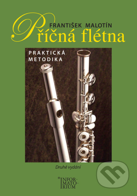 Kniha: Příčná flétna (František Malotín). Informatorium, 2018 Kniha: Příčná flétna (František Malotín). Informatorium, 2018