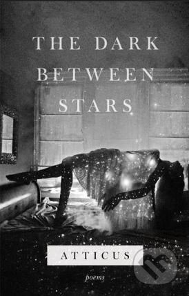 Kniha: The Dark Between Stars (Atticus), 2018 Kniha: The Dark Between Stars (Atticus), 2018