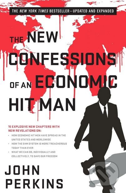 Kniha: The New Confessions of an Economic Hit Man (John Perkins). Berrett-Koehler Publishers, 2016 Kniha: The New Confessions of an Economic Hit Man (John Perkins). Berrett-Koehler Publishers, 2016