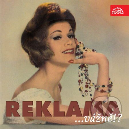 Audiokniha: Reklama ...vážně!? (Anonym, Jan F. Fischer, Jan Werich, Jaromír Čermák, Jiří Melíšek, Jiří Suchý, Jiří Šlitr, Jiří Voskovec, Jiřina Fikejzová, Joaquin Prieto, Autor neznámý, Josef Barchánek, Karel Krautgartner, Lidová, Miroslav Horníček a Olga Fischerová). Supraphon, 2018 Audiokniha: Reklama ...vážně!? (Anonym, Jan F. Fischer, Jan Werich, Jaromír Čermák, Jiří Melíšek, Jiří Suchý, Jiří Šlitr, Jiří Voskovec, Jiřina Fikejzová, Joaquin Prieto, Autor neznámý, Josef Barchánek, Karel Krautgartner, Lidová, Miroslav Horníček a Olga Fischerová). Supraphon, 2018