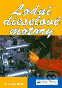 Kniha: Lodní dieselové motory (Tim Bartlett). Svojtka&Co., 2004 Kniha: Lodní dieselové motory (Tim Bartlett). Svojtka&Co., 2004