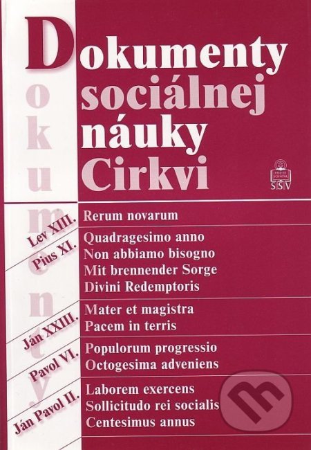 Kniha: Dokumenty sociálnej náuky Cirkvi (Spolok svätého Vojtecha). Spolok svätého Vojtecha, 2007 Kniha: Dokumenty sociálnej náuky Cirkvi (Spolok svätého Vojtecha). Spolok svätého Vojtecha, 2007