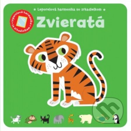 Kniha: Zvieratá - Leporelová harmonika so zrkadielkom (Svojtka&Co.). Svojtka&Co., 2018 Kniha: Zvieratá - Leporelová harmonika so zrkadielkom (Svojtka&Co.). Svojtka&Co., 2018