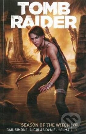 Kniha: Tomb Raider: Season of The Witch (Gail Simone). Dark Horse, 2014 Kniha: Tomb Raider: Season of The Witch (Gail Simone). Dark Horse, 2014