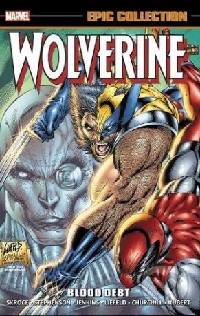 Kniha: Wolverine Epic Collection (Eric Stephenson, Rob Liefeld, Steve Skroce a kolektiv). Marvel, 2018 Kniha: Wolverine Epic Collection (Eric Stephenson, Rob Liefeld, Steve Skroce a kolektiv). Marvel, 2018
