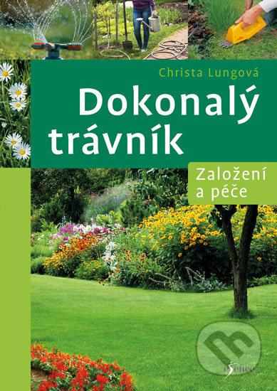 Kniha: Dokonalý trávník (Christa Lung). Esence, 2018 Kniha: Dokonalý trávník (Christa Lung). Esence, 2018