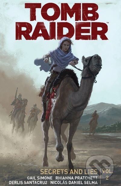 Kniha: Tomb Raider: Secrets and Lies (Gail Simone). Dark Horse, 2015 Kniha: Tomb Raider: Secrets and Lies (Gail Simone). Dark Horse, 2015