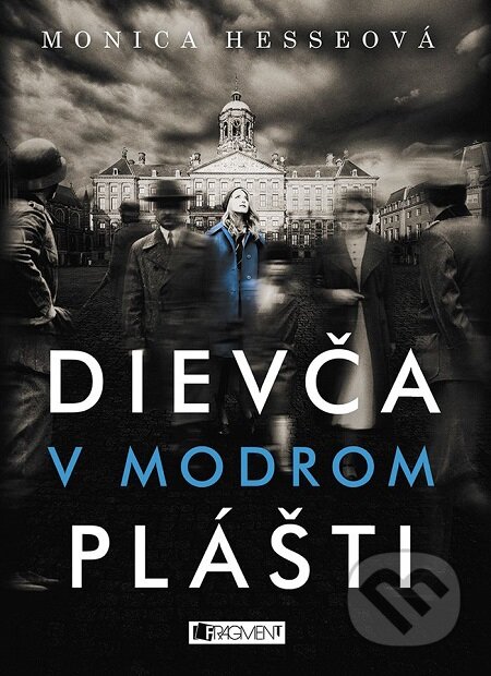 E-kniha: Dievča v modrom plášti (Monica Hesse). Fragment, 2018 E-kniha: Dievča v modrom plášti (Monica Hesse). Fragment, 2018