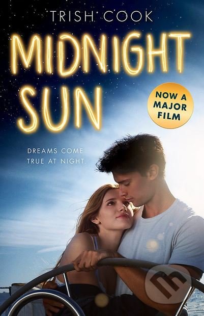 Kniha: Midnight Sun (Trish Cook). Hodder and Stoughton, 2018 Kniha: Midnight Sun (Trish Cook). Hodder and Stoughton, 2018