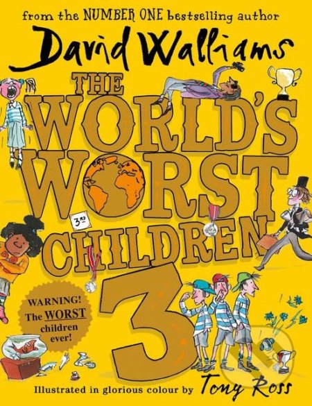 Kniha: The World's Worst Children 3 (David Walliams). HarperCollins, 2018 Kniha: The World's Worst Children 3 (David Walliams). HarperCollins, 2018
