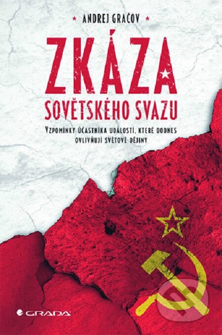 E-kniha: Zkáza Sovětského svazu (Andrej Gračov). Grada, 2017 E-kniha: Zkáza Sovětského svazu (Andrej Gračov). Grada, 2017