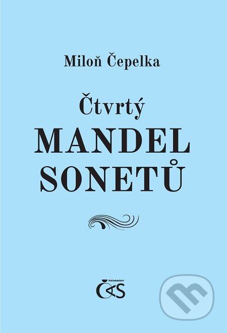 E-kniha: Čtvrtý mandel sonetů (Miloň Čepelka). Čas, 2018 E-kniha: Čtvrtý mandel sonetů (Miloň Čepelka). Čas, 2018
