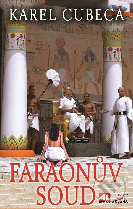 E-kniha: Faraonův soud (Karel Cubeca). Alpress, 2017 E-kniha: Faraonův soud (Karel Cubeca). Alpress, 2017