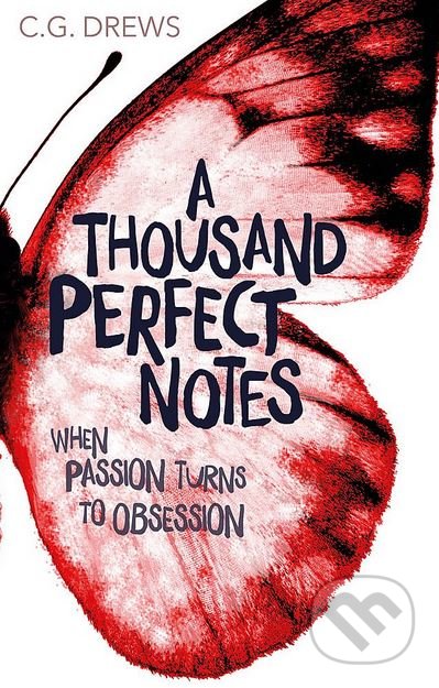 Kniha: A Thousand Perfect Notes (C.G. Drews). Orchard, 2018 Kniha: A Thousand Perfect Notes (C.G. Drews). Orchard, 2018