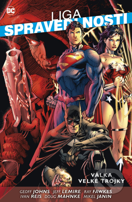 Kniha: Válka velké trojky (Doug Mahnke, Geoff Johns a Ivan Reis). Argo, 2018 Kniha: Válka velké trojky (Doug Mahnke, Geoff Johns a Ivan Reis). Argo, 2018