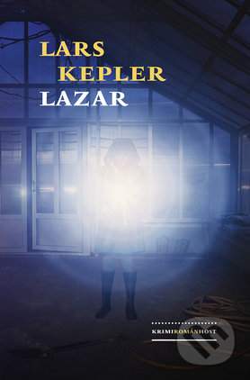 Kniha: Lazar (Lars Kepler). Host, 2018 Kniha: Lazar (Lars Kepler). Host, 2018