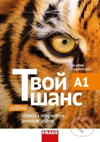Kniha: Твой ШАНС (Tvoj šans) A1 (Liudmila Valova, Milena Rykovská a Varvara Golovatina). Fraus, 2018 Kniha: Твой ШАНС (Tvoj šans) A1 (Liudmila Valova, Milena Rykovská a Varvara Golovatina). Fraus, 2018