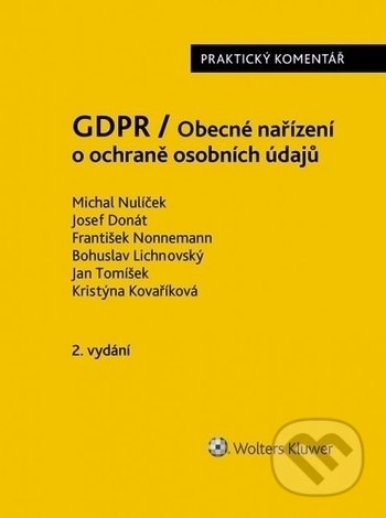 Kniha: GDPR (Michal Nulíček). Wolters Kluwer ČR, 2018 Kniha: GDPR (Michal Nulíček). Wolters Kluwer ČR, 2018