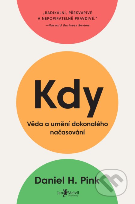 Kniha: Kdy (Daniel H. Pink), 2018 Kniha: Kdy (Daniel H. Pink), 2018