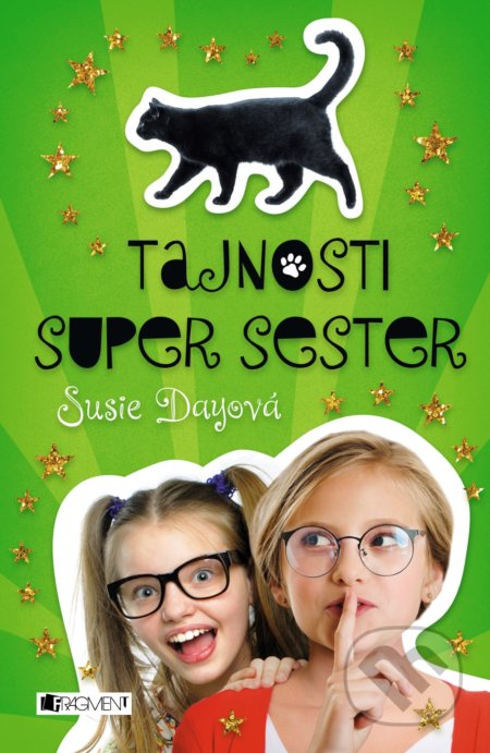 Kniha: Tajnosti super sester (Susie Day). Nakladatelství Fragment, 2018 Kniha: Tajnosti super sester (Susie Day). Nakladatelství Fragment, 2018