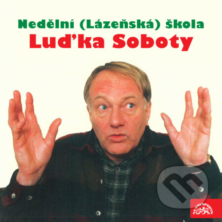 Audiokniha: Nedělní (Lázeňská) škola Luďka Soboty (Luděk Sobota, Ivan Mládek a Jiří Wimmer). Supraphon, 2018 Audiokniha: Nedělní (Lázeňská) škola Luďka Soboty (Luděk Sobota, Ivan Mládek a Jiří Wimmer). Supraphon, 2018