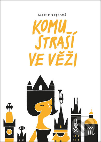 Kniha: Komu straší ve věži (Marie Rejfová). Mystery Press, 2018 Kniha: Komu straší ve věži (Marie Rejfová). Mystery Press, 2018