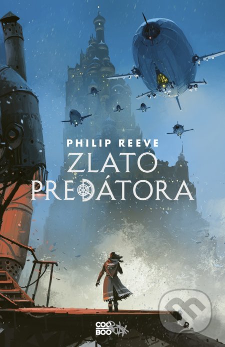 Kniha: Zlato predátora (Philip Reeve). CooBoo SK, 2019 Kniha: Zlato predátora (Philip Reeve). CooBoo SK, 2019