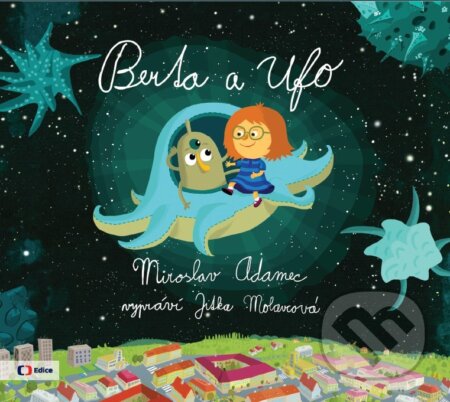 Audiokniha: Berta a Ufo (Miroslav Adamec). Edice ČT, 2018 Audiokniha: Berta a Ufo (Miroslav Adamec). Edice ČT, 2018