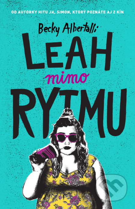 Kniha: Leah mimo rytmu (Becky Albertalli). Slovart, 2018 Kniha: Leah mimo rytmu (Becky Albertalli). Slovart, 2018