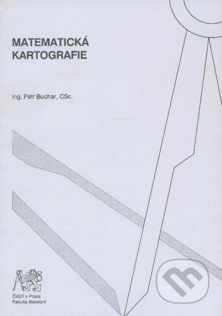 Kniha: Matematická kartografie (Petr Buchar). CVUT Praha, 2007 Kniha: Matematická kartografie (Petr Buchar). CVUT Praha, 2007