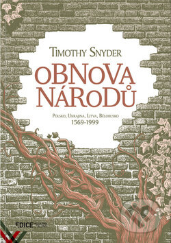 Kniha: Obnova národů (Timothy Snyder). Občanské sdružení PANT, 2018 Kniha: Obnova národů (Timothy Snyder). Občanské sdružení PANT, 2018
