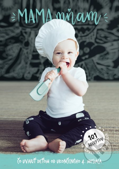 Kniha: Mama, mňam (Autorský kolektiv). Content agency, 2018 Kniha: Mama, mňam (Autorský kolektiv). Content agency, 2018