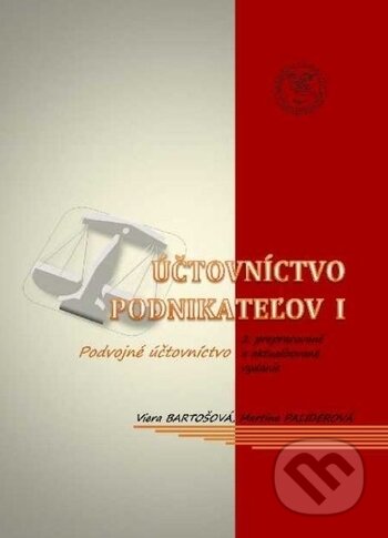 Kniha: Účtovníctvo podnikateľov I. (Martina Paliderová a Viera Bartošová). EDIS, 2018 Kniha: Účtovníctvo podnikateľov I. (Martina Paliderová a Viera Bartošová). EDIS, 2018