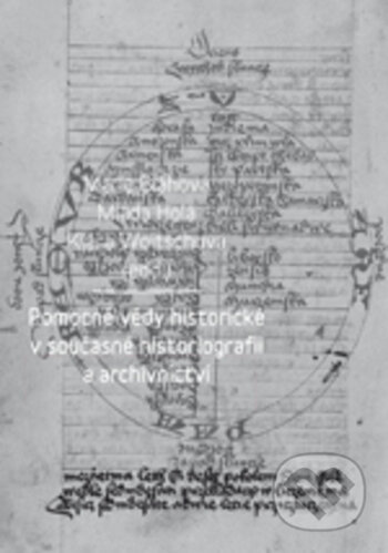 Kniha: Pomocné vědy historické v současné historiografii a archivnictví (Marie Bláhová). Karolinum, 2018 Kniha: Pomocné vědy historické v současné historiografii a archivnictví (Marie Bláhová). Karolinum, 2018