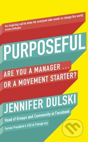 Kniha: Purposeful (Jennifer Dulski). Virgin Books, 2018 Kniha: Purposeful (Jennifer Dulski). Virgin Books, 2018