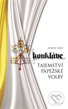 Kniha: Konkláve (Hubert Wolf). Prostor, 2018 Kniha: Konkláve (Hubert Wolf). Prostor, 2018