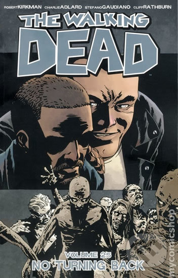 Kniha: Živí mrtví (Díl dvacátý pátý) (Robert Kirkman). Crew, 2018 Kniha: Živí mrtví (Díl dvacátý pátý) (Robert Kirkman). Crew, 2018