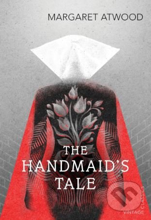 The Handmaid&#039;s Tale - Margaret Atwood, Vintage, 2016
