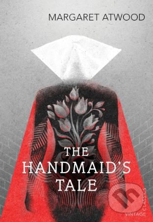 Kniha: The Handmaid's Tale (Margaret Atwood). Vintage, 2016 Kniha: The Handmaid's Tale (Margaret Atwood). Vintage, 2016