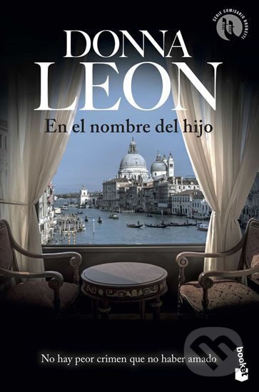 Kniha: En el Nombre del Hijo (Donna Leon). Booket, 2020 Kniha: En el Nombre del Hijo (Donna Leon). Booket, 2020