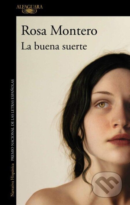 Kniha: La Buena Suerte (Rosa Montero). Alfaguara Books, 2020 Kniha: La Buena Suerte (Rosa Montero). Alfaguara Books, 2020