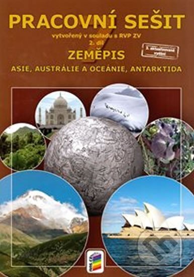 Kniha: Zeměpis 7, 2. díl - Asie, Austrálie, Oceánie, Antarktida (pracovní sešit) (Nová škola). Nová škola Kniha: Zeměpis 7, 2. díl - Asie, Austrálie, Oceánie, Antarktida (pracovní sešit) (Nová škola). Nová škola