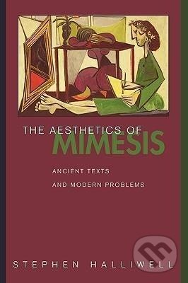 Kniha: The Aesthetics of Mimesis (Stephen Halliwell). Princeton University Press, 2002 Kniha: The Aesthetics of Mimesis (Stephen Halliwell). Princeton University Press, 2002