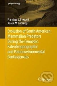 Kniha: Evolution of South American Mammalian Predators during the Cenozoic: Paleobiogeographic and Paleoenvironmental Contingencies (Analía M. Forasiepi). Springer International Publishing, 2018 Kniha: Evolution of South American Mammalian Predators during the Cenozoic: Paleobiogeographic and Paleoenvironmental Contingencies (Analía M. Forasiepi). Springer International Publishing, 2018