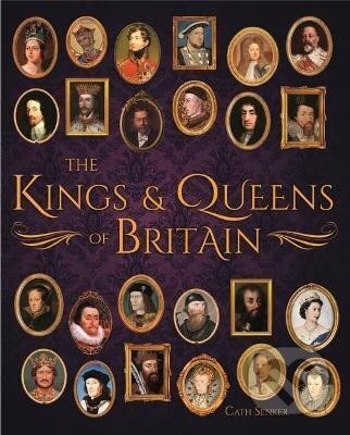 Kniha: The Kings & Queens of Britain (Cath Senker). Arcturus, 2019 Kniha: The Kings & Queens of Britain (Cath Senker). Arcturus, 2019