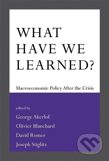 Kniha: What Have We Learned? (George A. Akerlof). MIT Press, 2016 Kniha: What Have We Learned? (George A. Akerlof). MIT Press, 2016