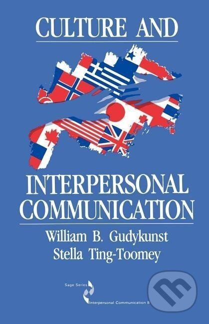 Kniha: Culture and Interpersonal Communication (William B. Gudykunst). Sage Publications, 1988 Kniha: Culture and Interpersonal Communication (William B. Gudykunst). Sage Publications, 1988