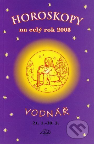 Kniha: Horoskopy na celý rok 2005 - Vodnář (Jarmila Mandžuková). , 2004 Kniha: Horoskopy na celý rok 2005 - Vodnář (Jarmila Mandžuková). , 2004